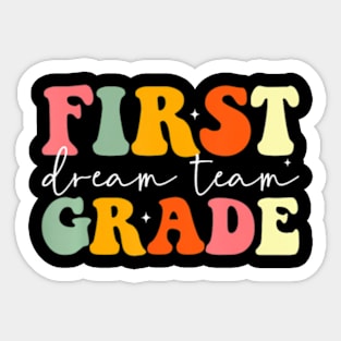 Teacher  Back To School First Grade Dream Team Sticker